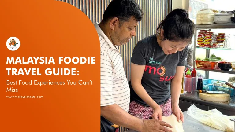 Malaysia Foodie Travel Guide