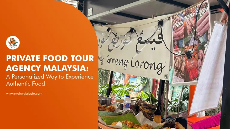 Private Food Tour Agency Malaysia