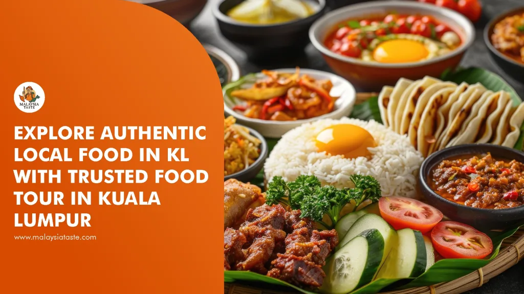 Trusted Food Tour Kuala Lumpur